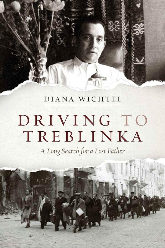 Driving to Treblinka: A Long Search for a Lost Father