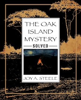 Oak Island Mystery: Solved!