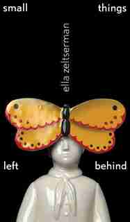Small things left behind by Ella Zeltserman