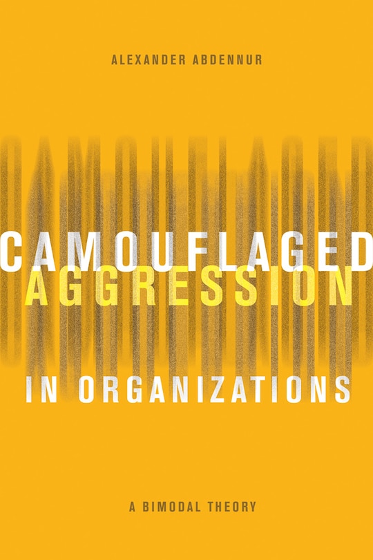 Couverture_Camouflaged Aggression In Organizations