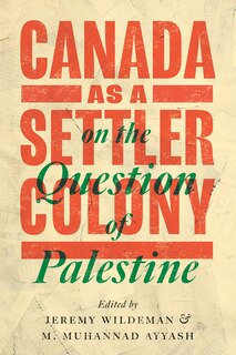 Front cover_Canada as a Settler Colony on the Question of Palestine