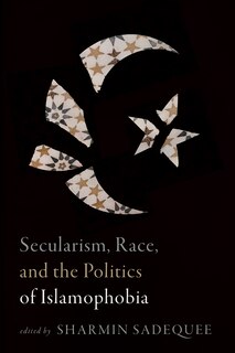 Front cover_Secularism, Race, and the Politics of Islamophobia