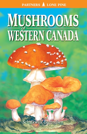 Mushrooms Of Western Canada