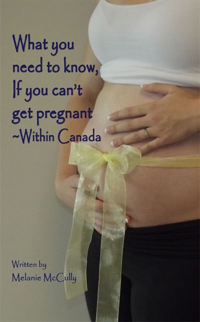 Front cover_What you Need To Know, If you can't get pregnant _Within Canada