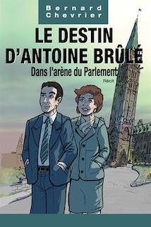 Front cover_Le Destin D'Antoine Brûlé