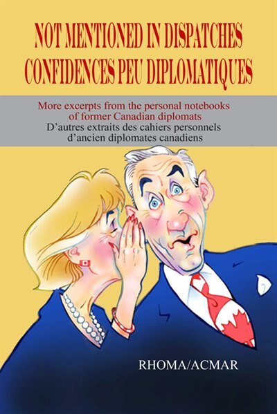 Couverture_NOT MENTIONED IN DISPATCHES CONFIDENCES PEU DIPLOMATIQUES
