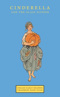 Front cover_Cinderella and the Glass Slipper (Engage Early Readers