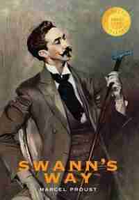 Swann's Way: In Search of Lost Time (1000 Copy Limited Edition) by Marcel Proust