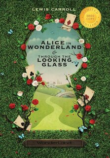 Couverture_Alice In Wonderland And Through The Looking-glass (illustrated) (1000 Copy Limited Edition)