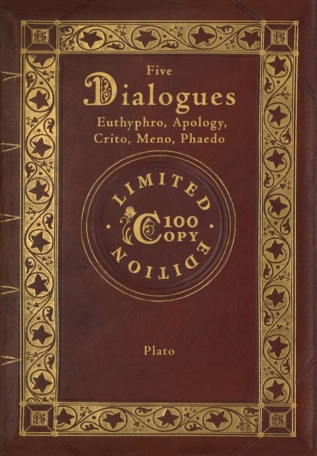 Plato: Five Dialogues: Euthyphro, Apology, Crito, Meno, Phaedo (100 Copy Limited Edition)