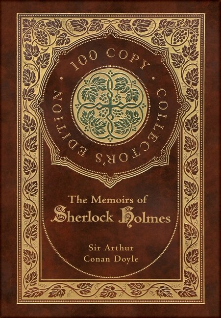 The Memoirs Of Sherlock Holmes (100 Copy Collector's Edition)