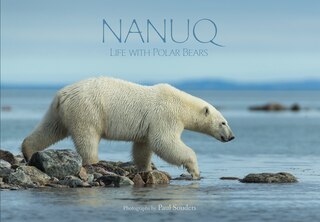 Front cover_Nanuq: Life with Polar Bears