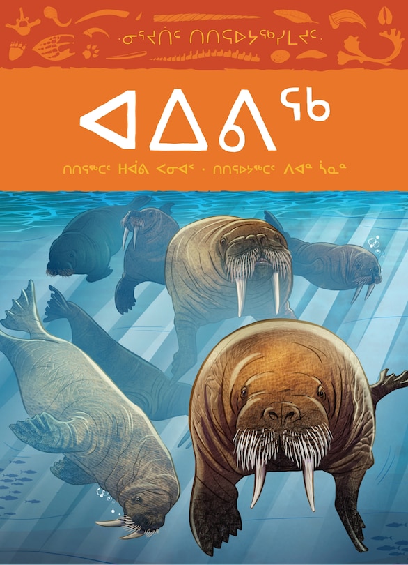 Animals Illustrated: Walrus: Inuktitut