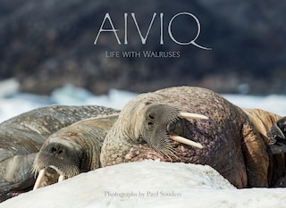 Front cover_Aiviq: Life With Walruses