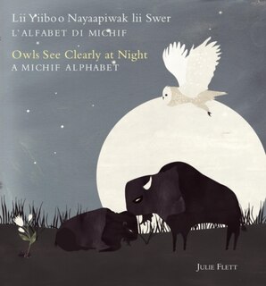 Front cover_Owls See Clearly at Night/Lii Yiiboo Nayaapiwak lii Swer
