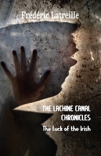 Couverture_The Lachine Canal Chronicles: The Luck Of The Irish