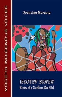 Front cover_Iskotew Iskwew: Poetry Of A Northern Rez Girl