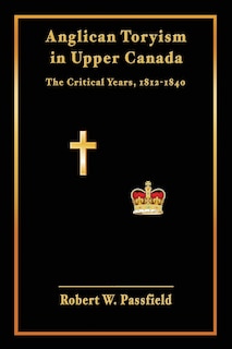 Couverture_Anglican Toryism in Upper Canada