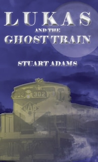 Front cover_Lukas and the Ghost Train