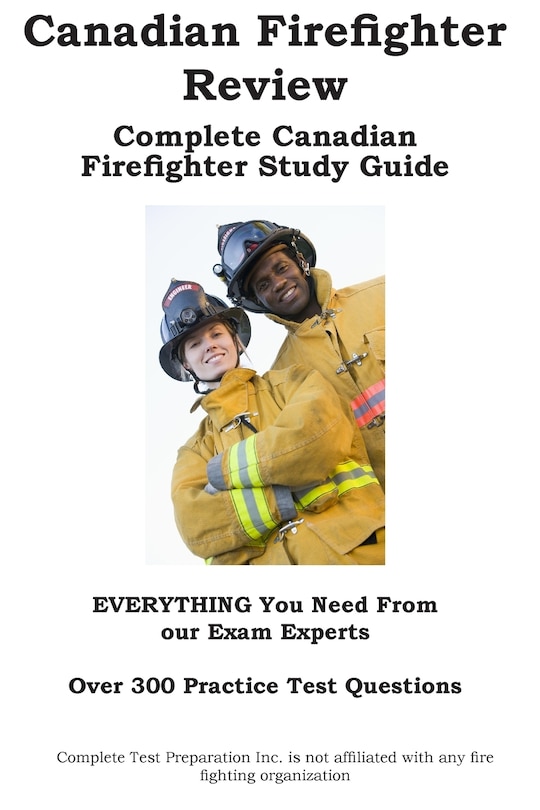 Front cover_Canadian Firefighter Review! Complete Canadian Firefighter Study Guide and Practice Test Questions