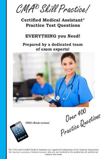 Front cover_CMA Skill Practice! Practice Test Questions for the Certified Medical Assistant Test