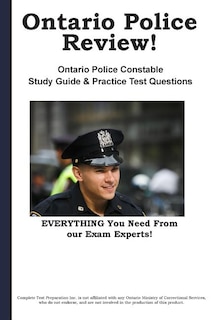 Front cover_Ontario Police Review! Complete Ontario Police Constable Study Guide and Practice Test Questions