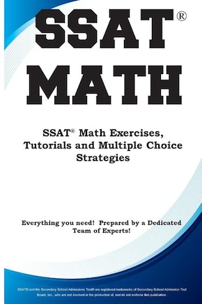 SSAT Math: Math Exercises, Tutorials And Multiple Choice Strategies