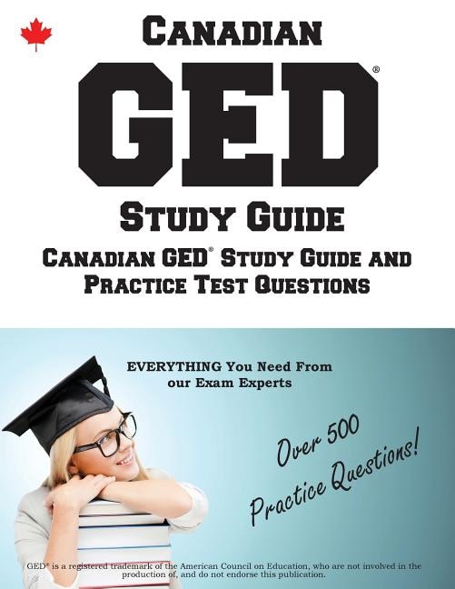 Canadian GED Study Guide: Complete Canadian GED Study Guide with Practice Test Questions