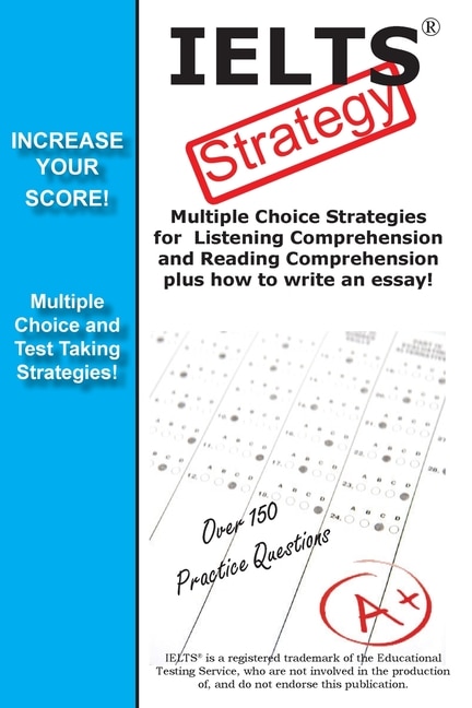Front cover_IELTS Test Strategy! Winning Multiple Choice Strategies for the International English Language Testing System