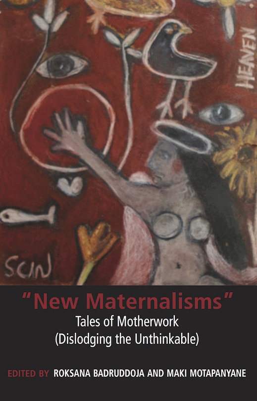 Front cover_New Maternalisms: Tales of Motherwork (dislodging the Unthinkable)