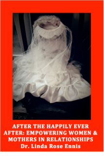 Front cover_After the Happily Ever After: Empowering Women and Mothers in Relationships