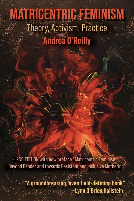 Front cover_Matricentric Feminism: Theory, Activism, Practise, The Second Edition