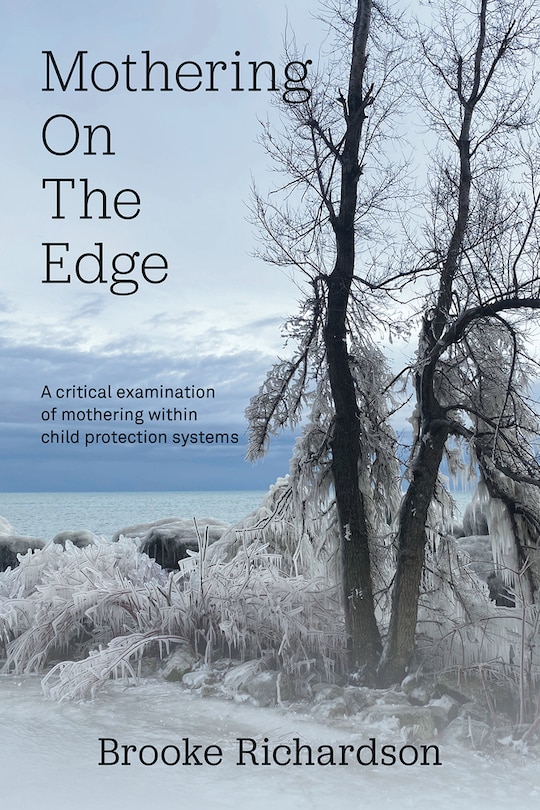 Front cover_Mothering on the Edge: A critical examination of mothering within child protection systems