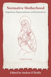 Couverture_Normative Motherhood: