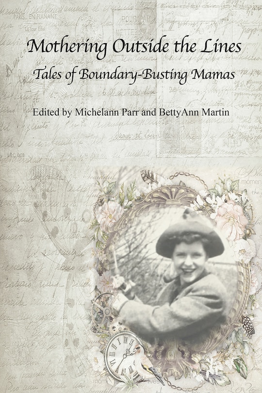 Couverture_Mothering Outside the Lines: Tales of Boundary Busting Mamas