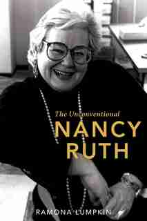 The Unconventional Nancy Ruth by Ramona Lumpkin