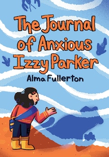 Front cover_The Journal of Anxious Izzy Parker