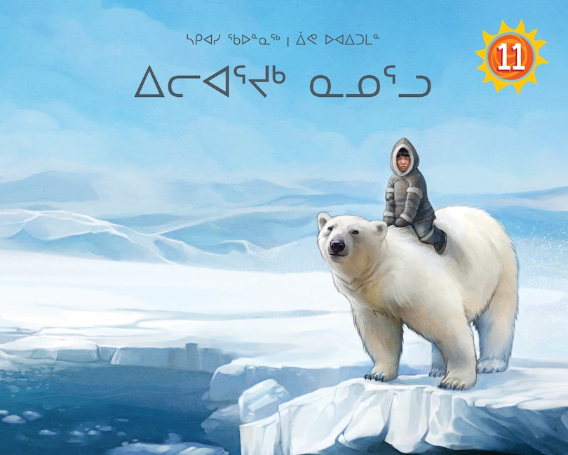 The Orphan And The Polar Bear Big Book: Inuktitut Edition