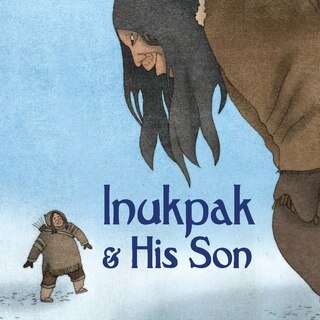 Front cover_Inukpak And His Son