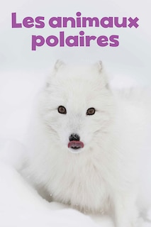 Front cover_Les Animaux Polaires Format Géant