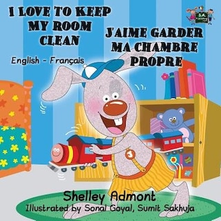 Front cover_I Love to Keep My Room Clean J'aime garder ma chambre propre