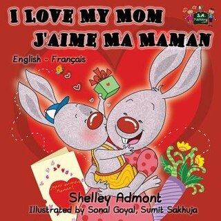 Couverture_I Love My Mom - J'aime Ma Maman