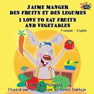 Couverture_J'aime manger des fruits et des legumes I Love to Eat Fruits and Vegetables
