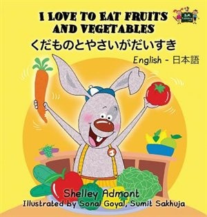 Couverture_I Love to Eat Fruits and Vegetables