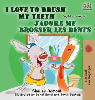Front cover_I Love to Brush My Teeth J'adore me brosser les dents