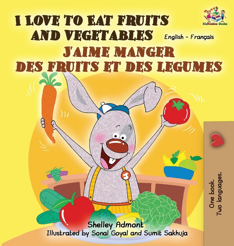 Front cover_I Love to Eat Fruits and Vegetables J'aime manger des fruits et des legumes