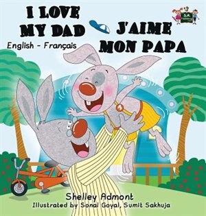 Couverture_I Love My Dad J'aime mon papa