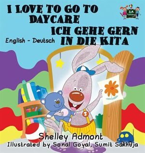 Front cover_I Love to Go to Daycare Ich gehe gern in die Kita