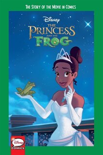 Disney The Princess And The Frog: The Story Of The Movie In Comics