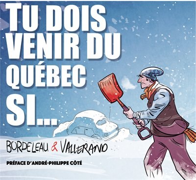 Front cover_Tu Dois Venir Du Québec Si...